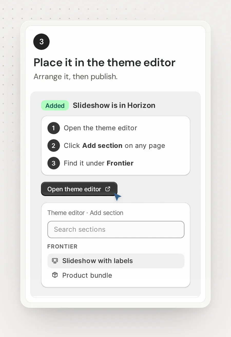 Step 3: place it in the theme editor, then publish.